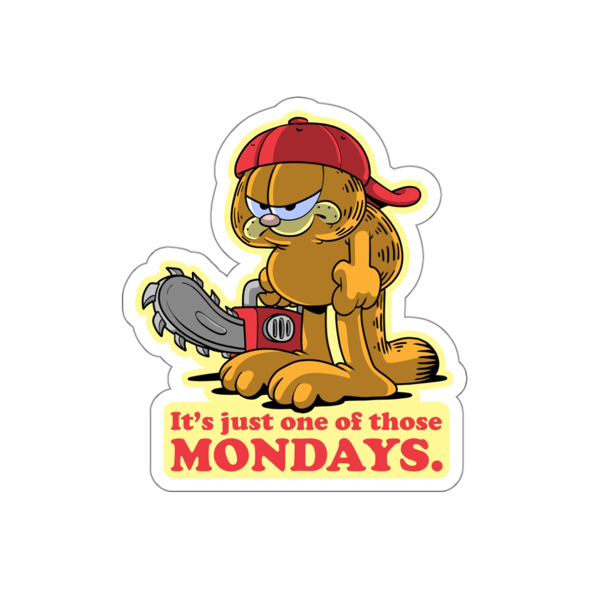 It's Just One of Those Mondays vinyl sticker