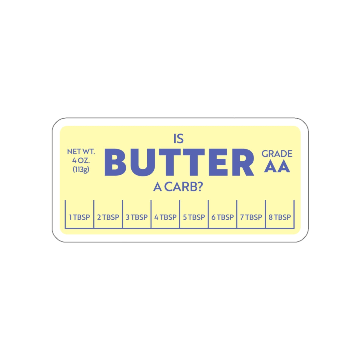 Is Butter A Carb? vinyl sticker