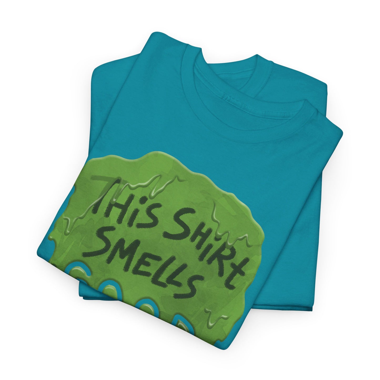 This Shirt Smells GOOD t-shirt