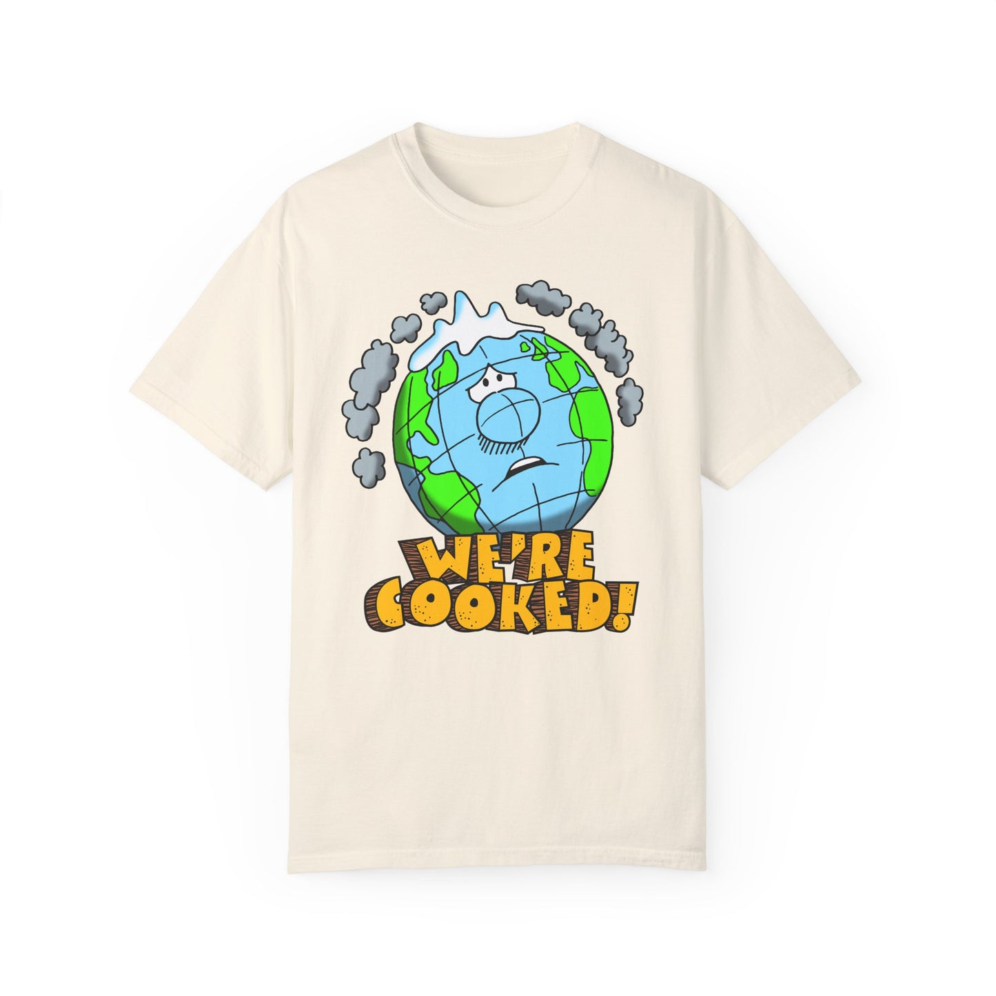 We're Cooked! Earth t-shirt