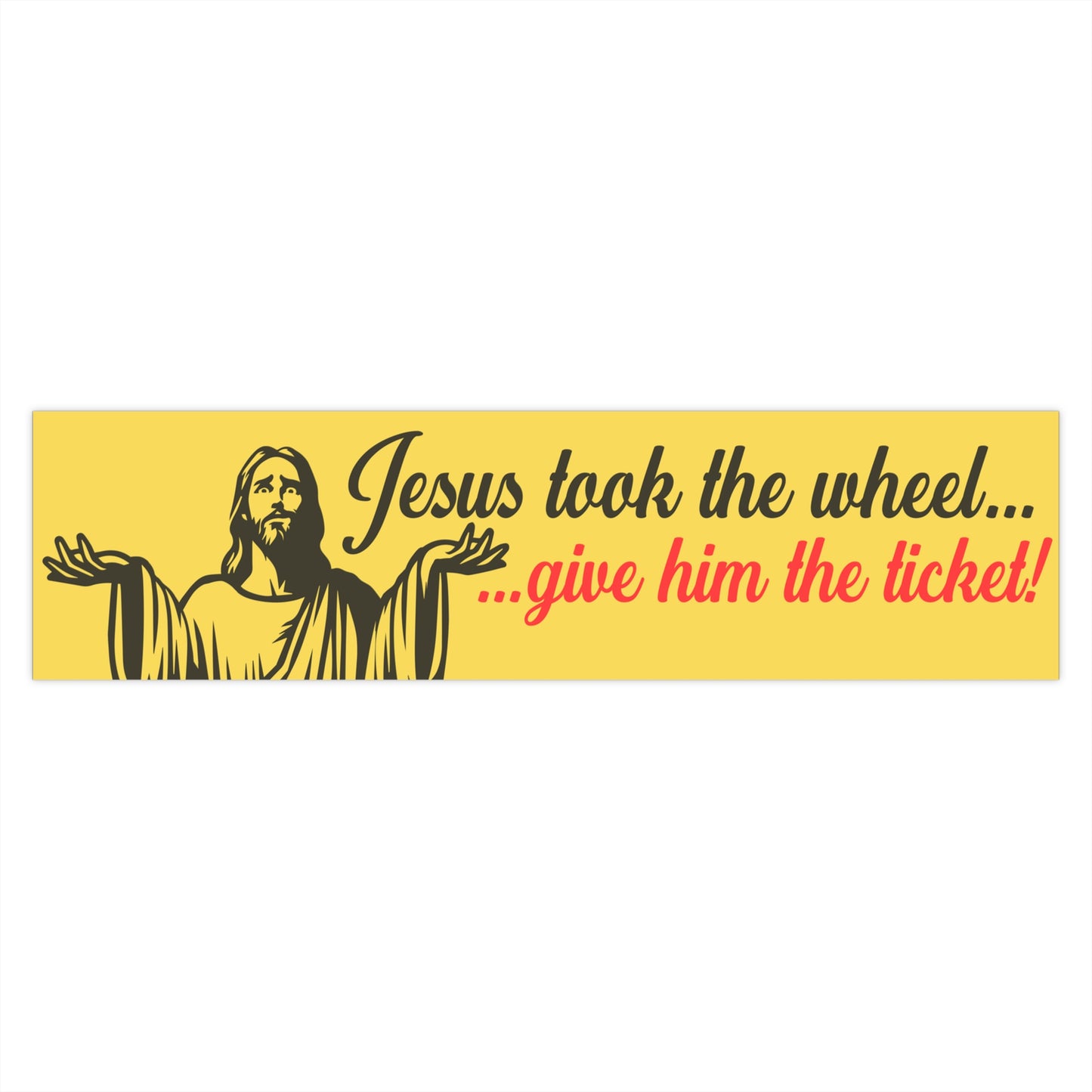 Jesus Took the Wheel bumper sticker