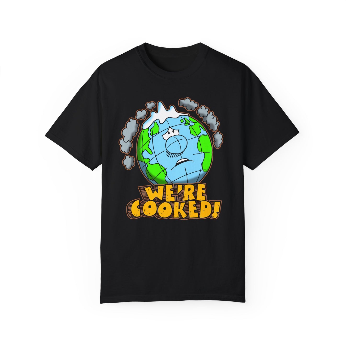 We're Cooked! Earth t-shirt