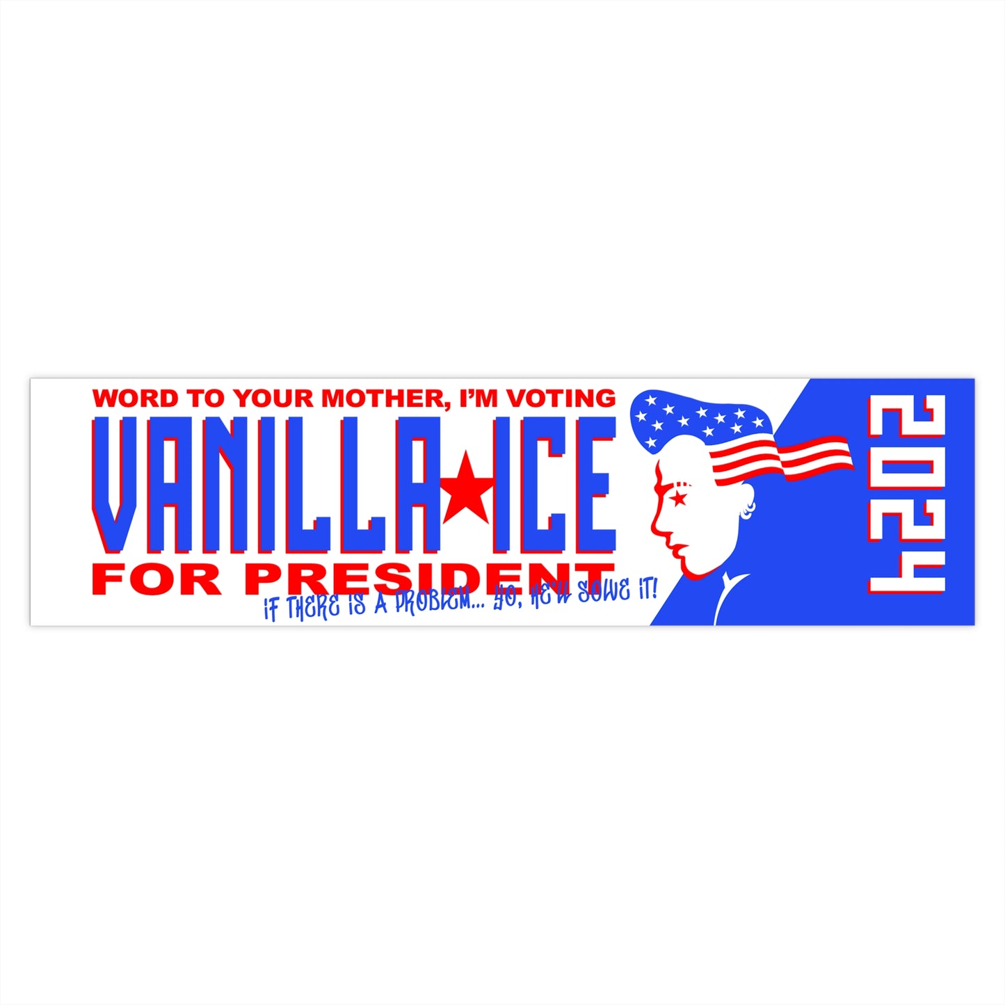 Vanilla Ice For Prez bumper sticker