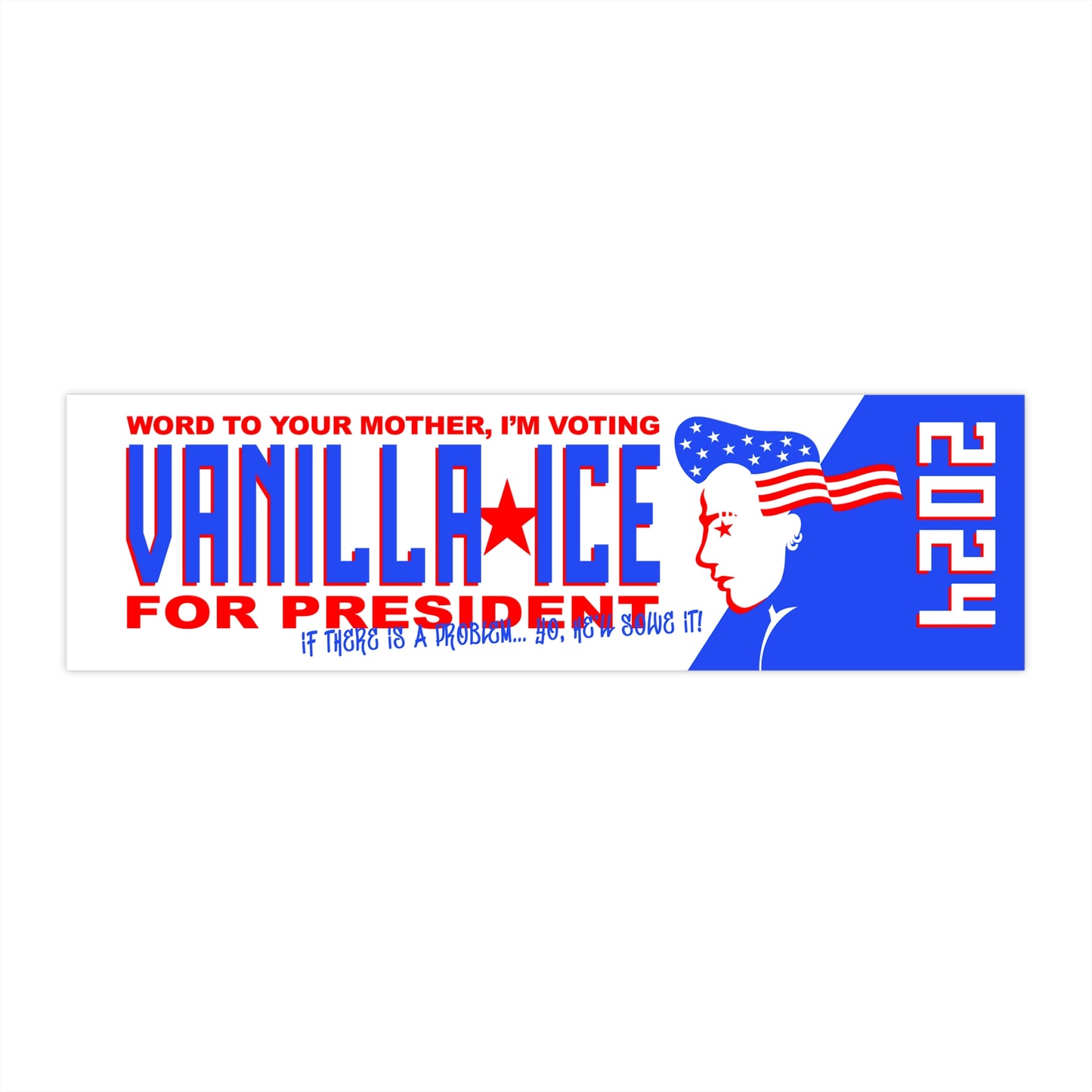 Vanilla Ice For Prez bumper sticker