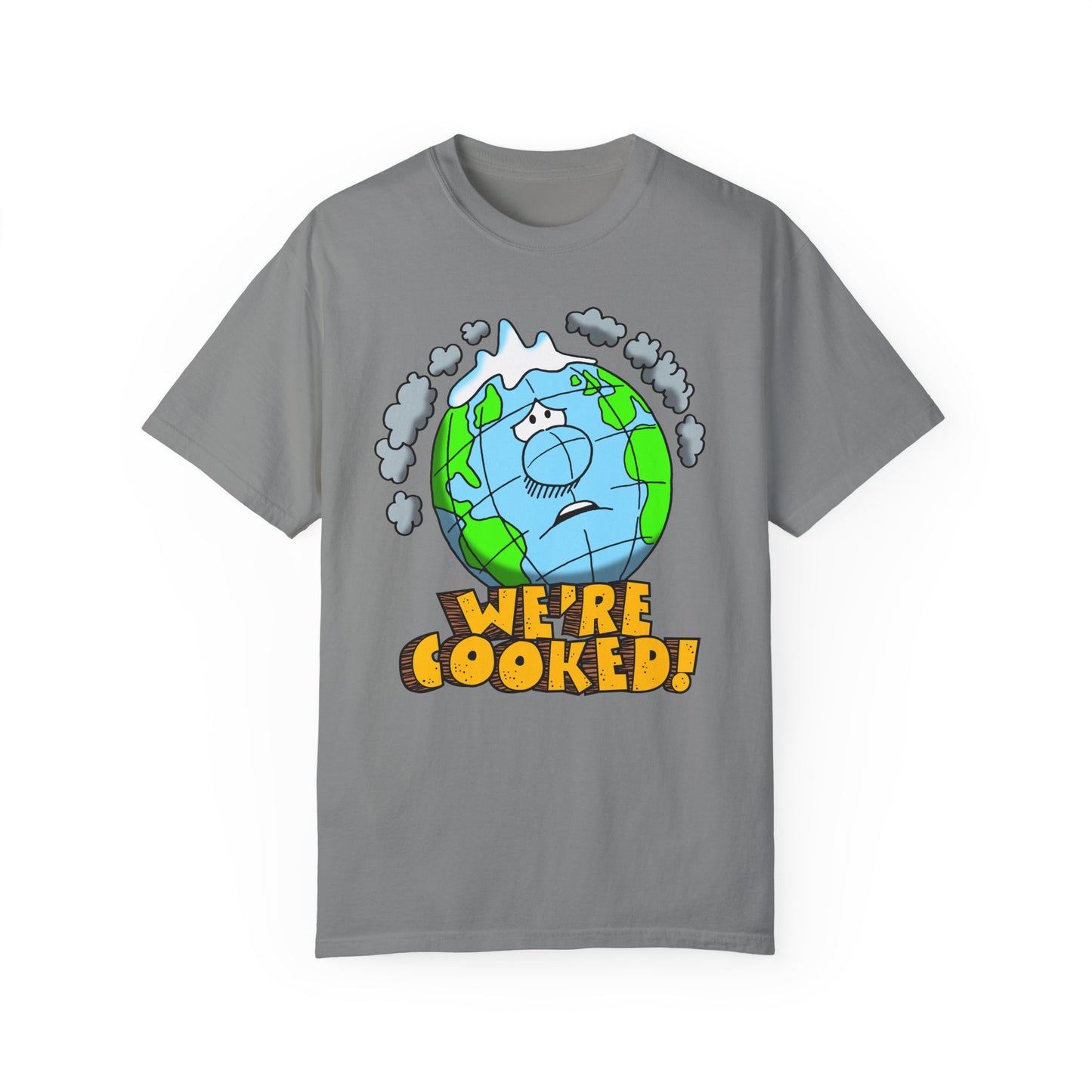 We're Cooked! Earth t-shirt