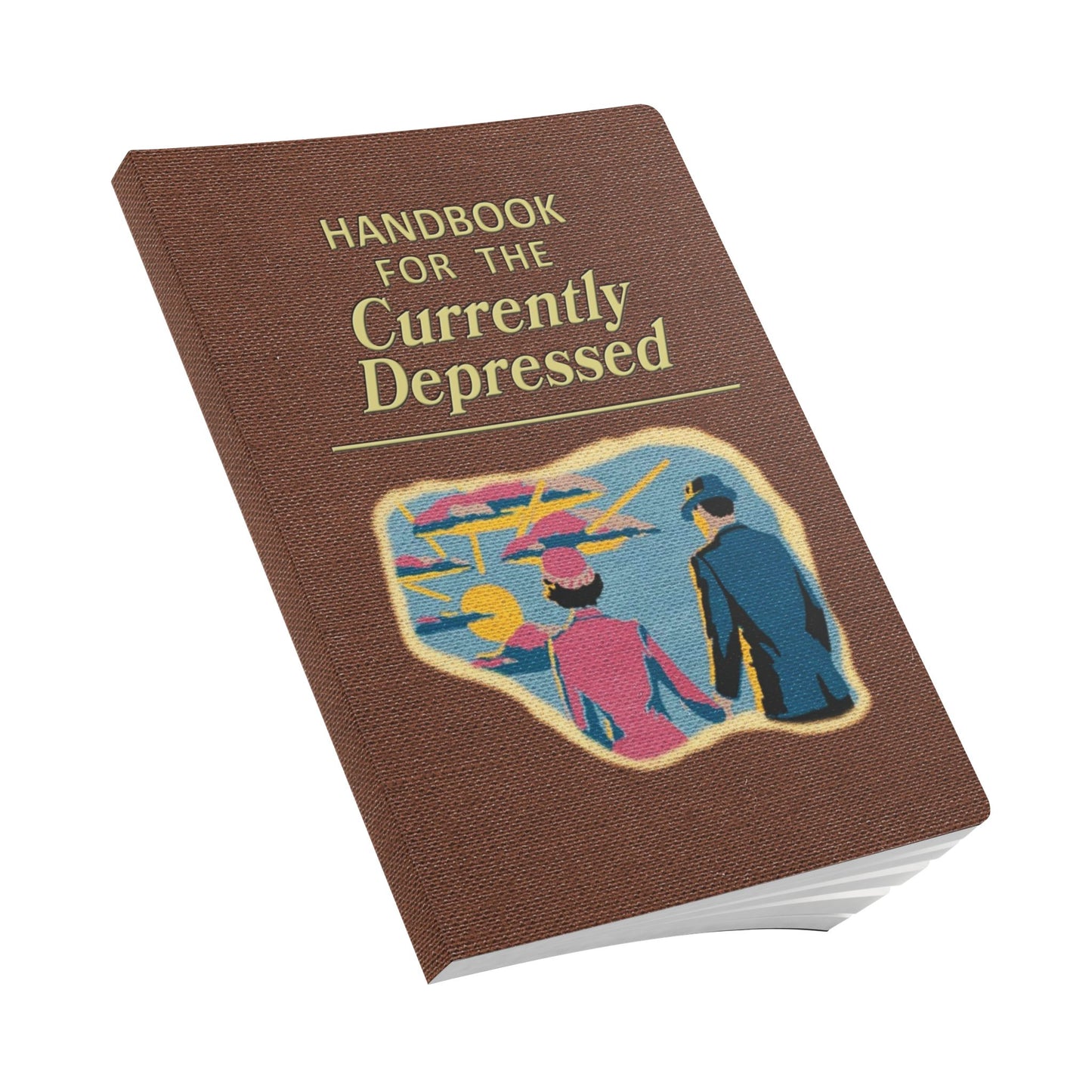 Handbook for the Currently Depressed softcover journal