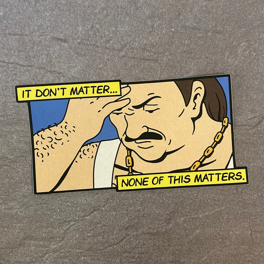 It Don't Matter Carl bumper sticker