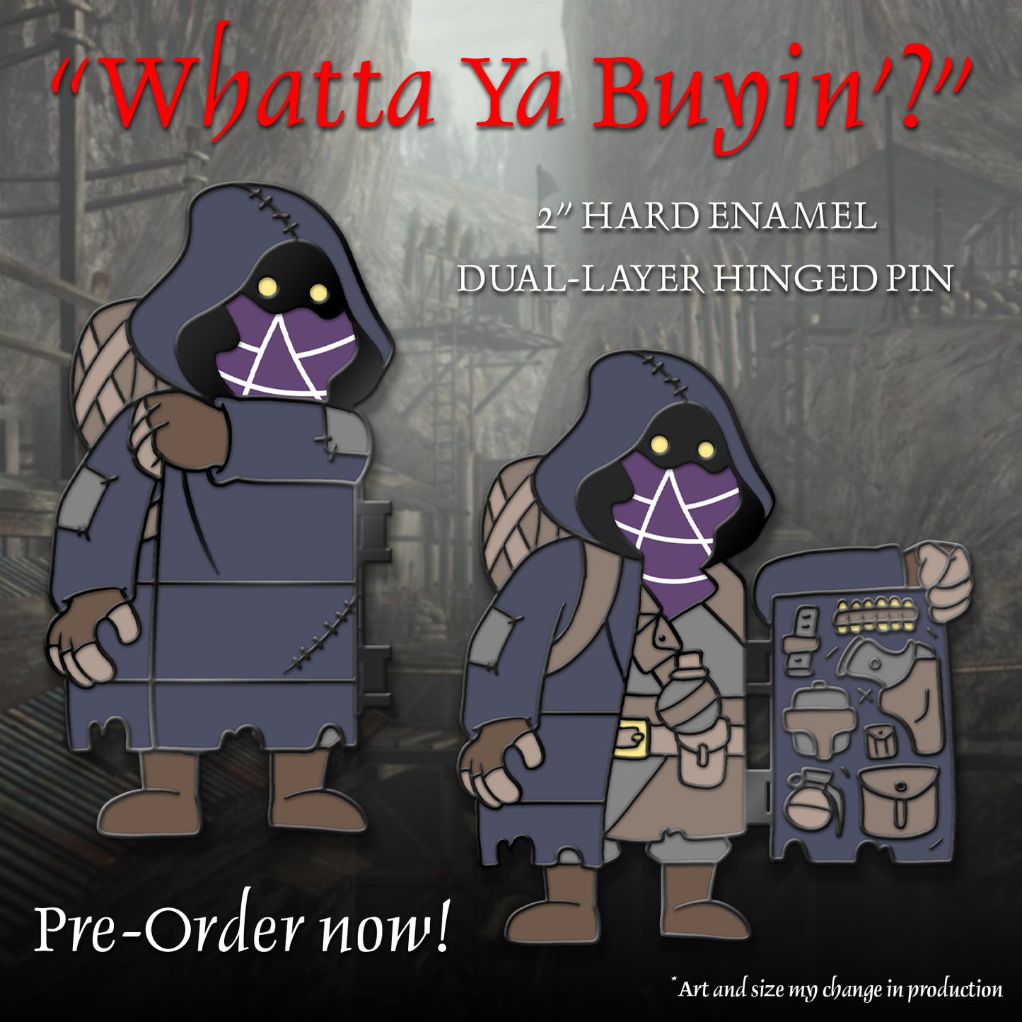 PRE-ORDER Whatta Ya Buyin'? 2" hinged hard enamel pin