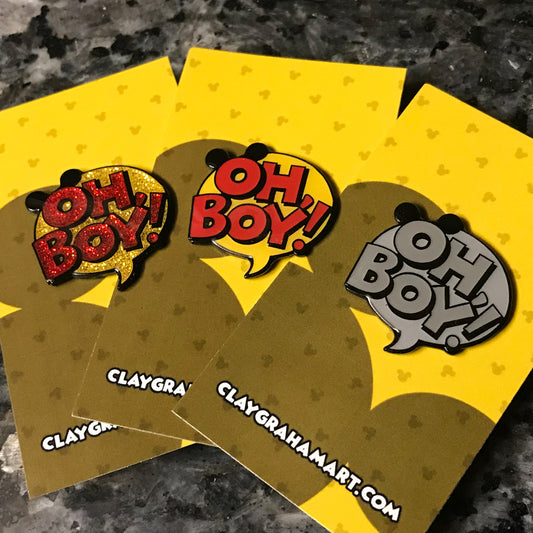 Oh, Boy! 1.25" Soft Enamel Pin w/ epoxy