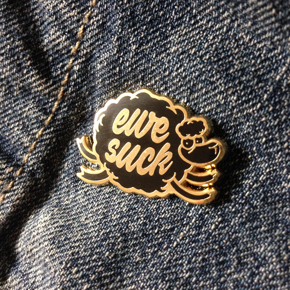 Ewe Suck 1.25" Hard Enamel Pin