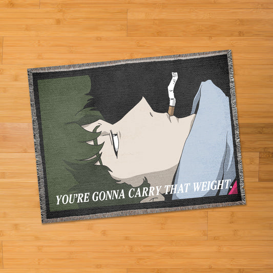 You're Gonna Carry That Weight 80" x 60" woven blanket