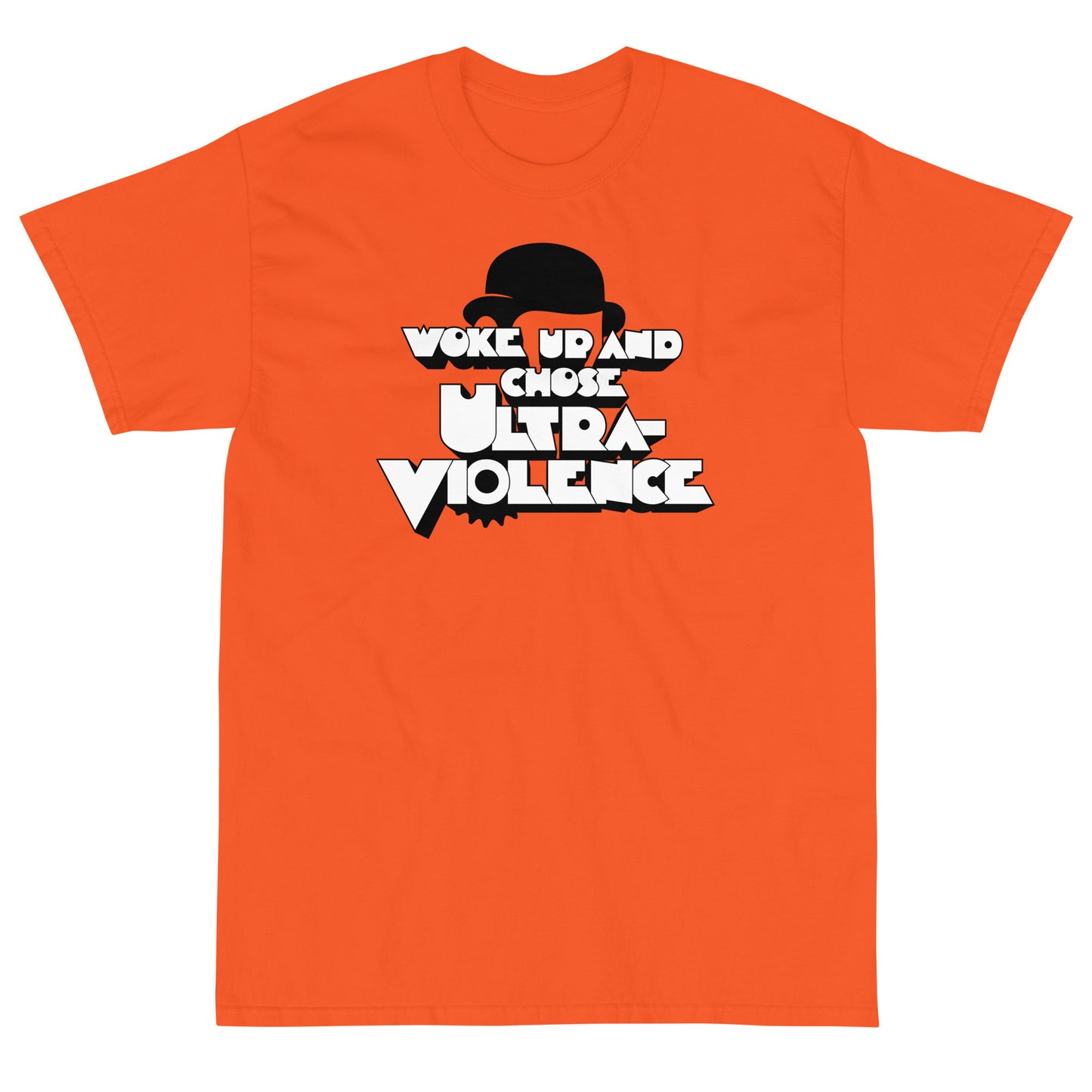 Woke Up and Chose Ultra-Violence t-shirt