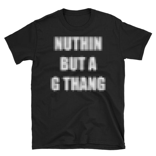 Explicit lyrics - G Thang t-shirt