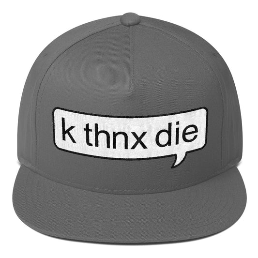 k thnx die snapback hat