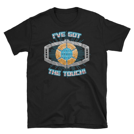 I've Got the Touch! t-shirt