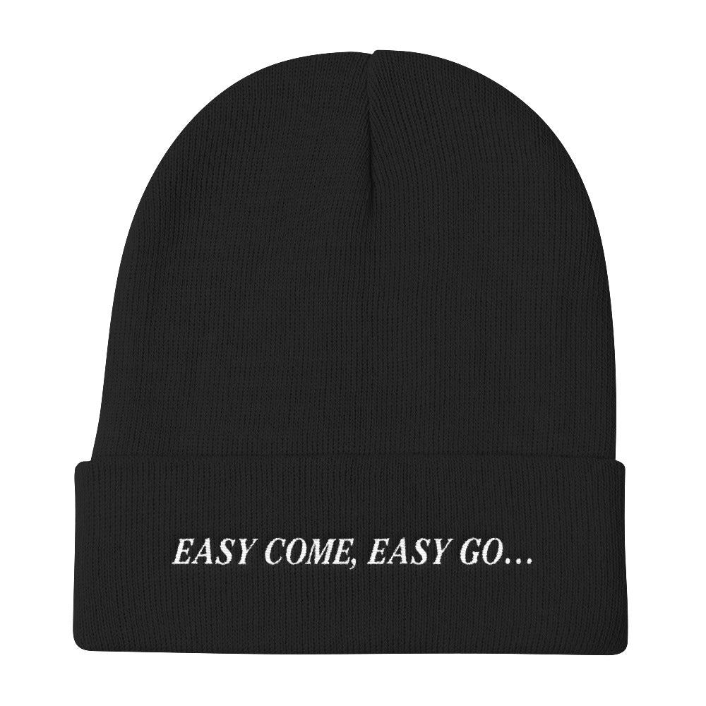 Easy Come, Easy Go... beanie