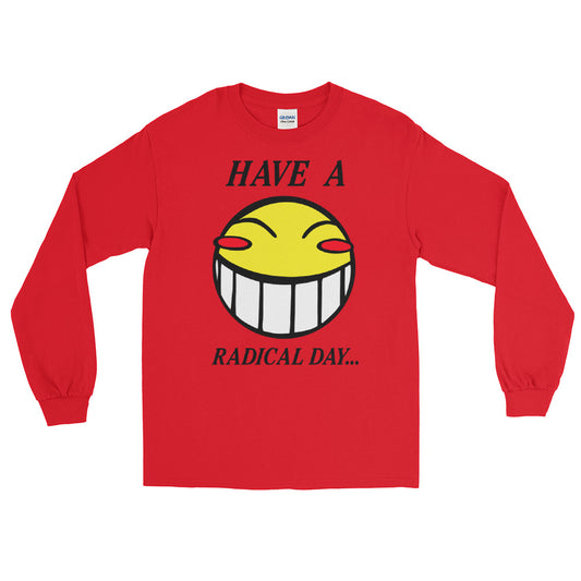 Have A Radical Day long sleeve t-shirt