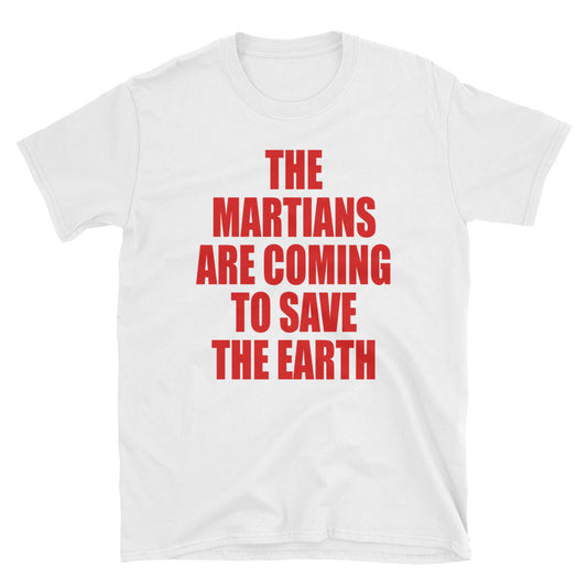 The Martians are coming... tee