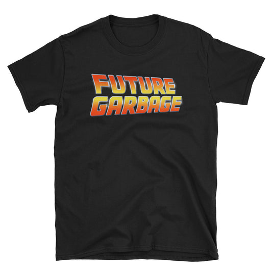 Future Garbage t-shirt