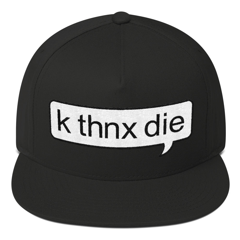 k thnx die snapback hat