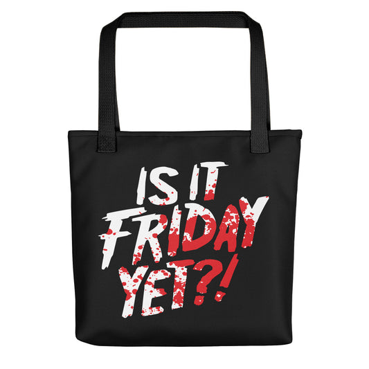 Is It Friday Yet?! tote bag (CLASSIC)