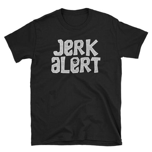 Jerk Alert t-shirt