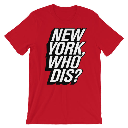 New York, Who Dis? t-shirt