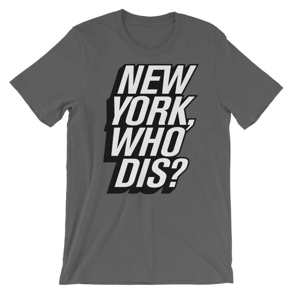 New York, Who Dis? t-shirt