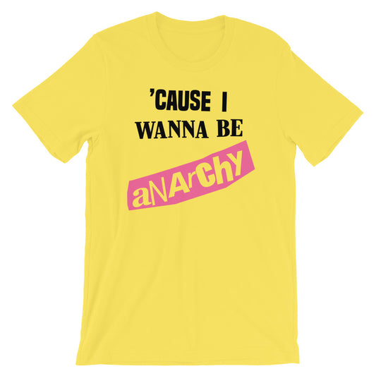 I Wanna Be Anarchy t-shirt