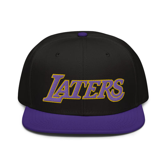 LATERS snapback hat